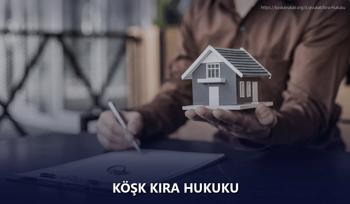 Köşk Kira Hukuku