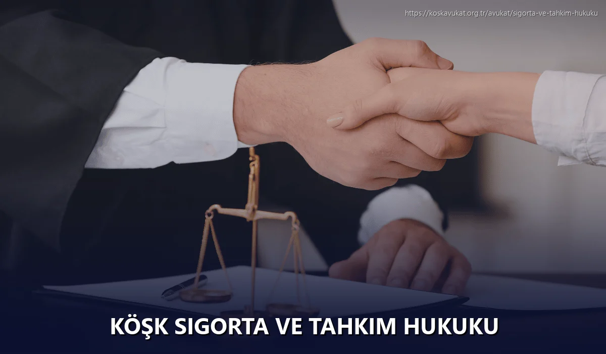 Köşk Sigorta ve Tahkim Hukuku